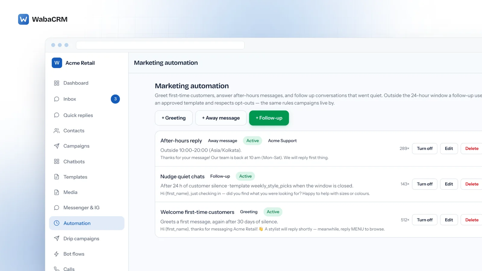 The Marketing automation screen in a seeded demo workspace, with + Greeting, + Away message and + Follow-up buttons above three active rules: an after-hours reply outside 10:00 to 20:00 Asia/Kolkata, a follow-up after 24 hours of silence using a template, and a greeting for first-time customers, each with Turn off, Edit and Delete.