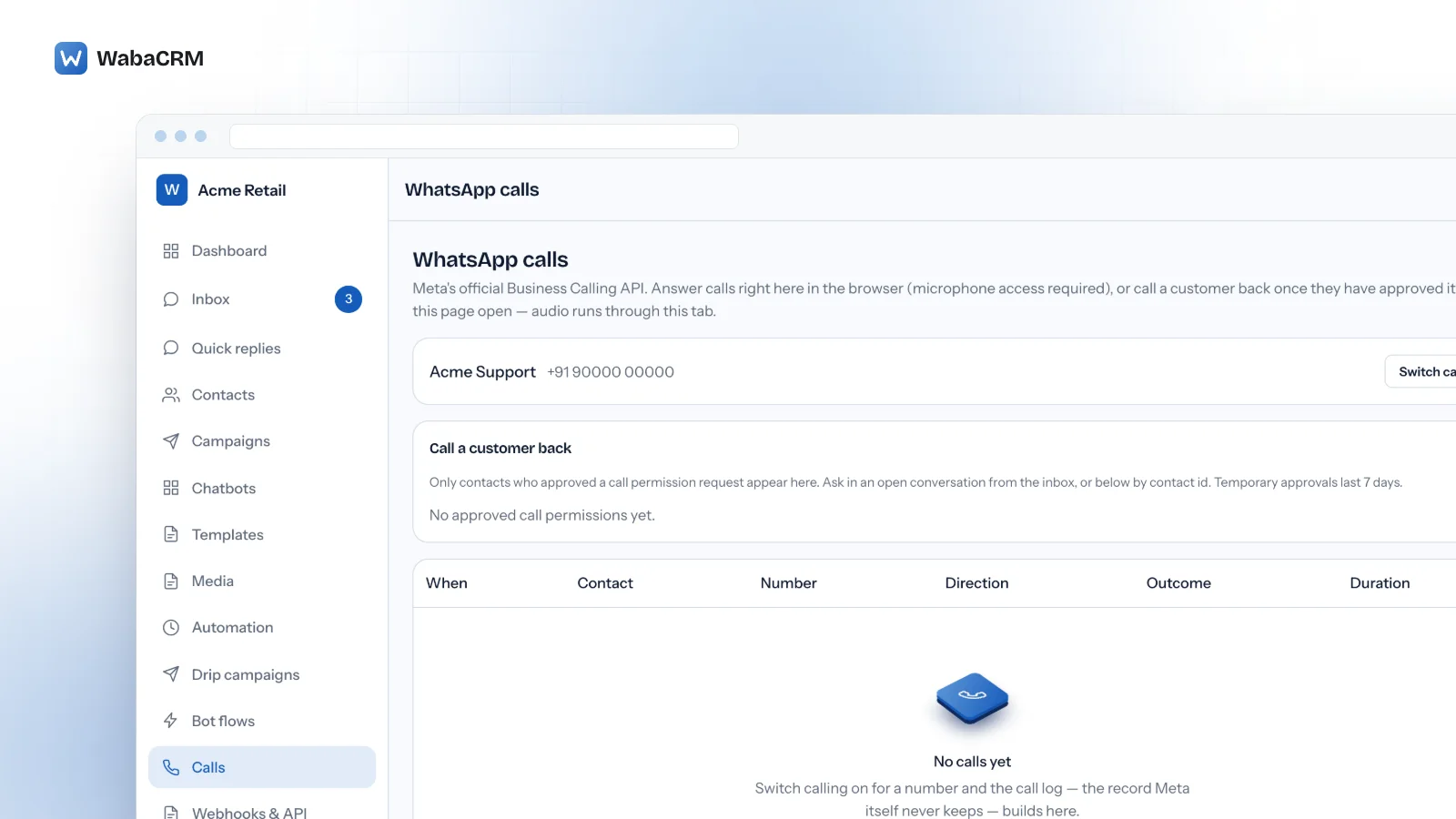 The WhatsApp calls page in the Acme Retail demo workspace: a note that calls need the page open, the Acme Support number with a Switch calling on button, a card reading No approved call permissions yet, and an empty call log headed When, Contact, Number, Direction, Outcome and Duration.
